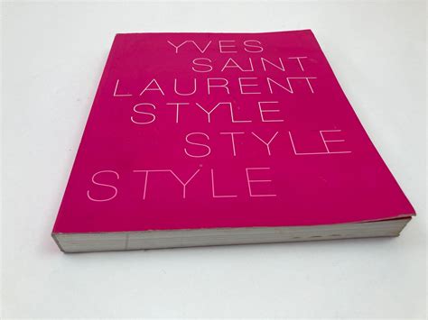 Yves Saint Laurent Style Paperback 2008 Pink Book by  .